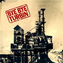 Bye Bye Turbin : It's Not Only Rock'n'Roll